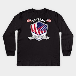 Veteran never give up, Veterans day, freedom, is not free, lets not forget, lest we forget, millitary, us army, soldier, proud veteran, veteran dad, thank you for your service Kids Long Sleeve T-Shirt